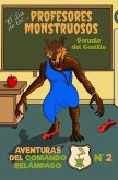 El día de los profesores monstruosos (Aventuras del Comando Relámpago, #2) (eBook, ePUB)