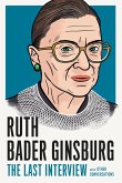 Ruth Bader Ginsburg: The Last Interview (eBook, ePUB)