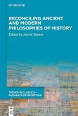 Reconciling Ancient and Modern Philosophies of History (eBook, PDF)