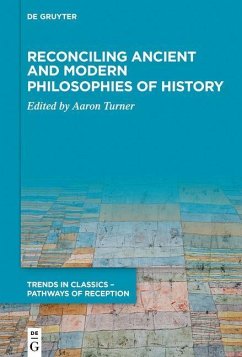 Reconciling Ancient and Modern Philosophies of History (eBook, PDF)