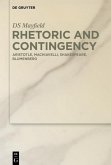 Rhetoric and Contingency (eBook, ePUB)