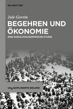 Begehren und Ökonomie (eBook, PDF) - Govrin, Jule