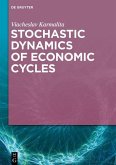 Stochastic Dynamics of Economic Cycles (eBook, PDF)