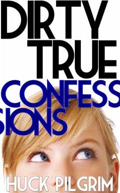 Dirty True Confessions (eBook, ePUB) Cover Dirty True Confessions (eBook, ePUB)