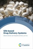 Silk-based Drug Delivery Systems (eBook, ePUB)