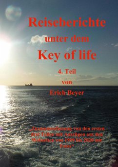 Reiseberichte unter dem Key of life - Beyer, Erich