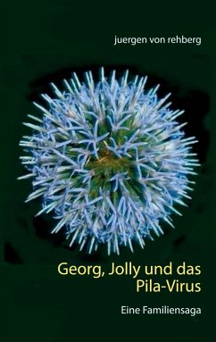 Georg, Jolly und das Pila-Virus - Rehberg, Juergen von