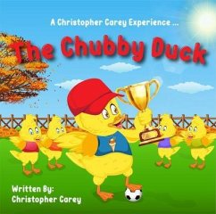 The Chubby Duck (eBook, ePUB) - Carey, Christopher C