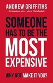 Someone Has To Be The Most Expensive, Why Not Make It You? (eBook, ePUB)