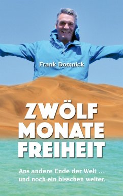 Zwölf Monate Freiheit (eBook, ePUB) - Domnick, Frank