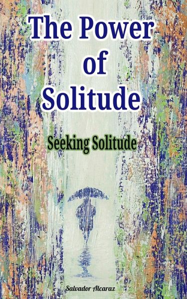 The Power of Solitude (eBook, ePUB) The Power of Solitude (eBook, ePUB)