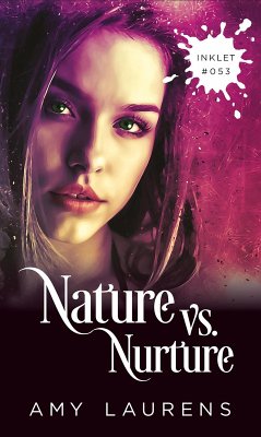 Nature vs. Nurture (Inklet, #53) (eBook, ePUB) - Laurens, Amy