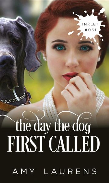 The Day The Dog First Called (Inklet, #51) (eBook, ePUB) The Day The Dog First Called (Inklet, #51) (eBook, ePUB)