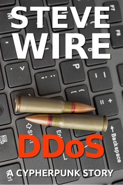 DDos (Cypherpunk Stories) (eBook, ePUB) - Wire, Steve