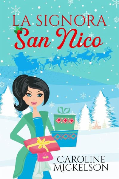 La Signora San Nico (Amore al Polo Nord, #2) (eBook, ePUB)