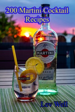 Cover 200 Martini Cocktail Recipes (eBook, ePUB)