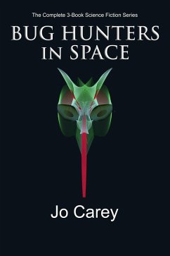 Bug Hunters in Space: The Complete Series (eBook, ePUB) - Carey, Jo