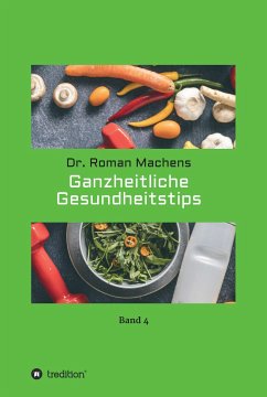 Ganzheitliche Gesundheitstips (eBook, ePUB) - Machens, Roman