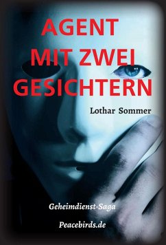 AGENT MIT ZWEI GESICHTERN (eBook, ePUB) - Sommer, Lothar