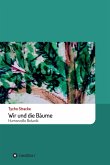 Wir und die Bäume (eBook, ePUB)