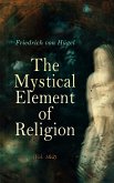 The Mystical Element of Religion (Vol. 1&2) (eBook, ePUB)