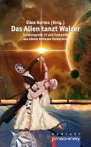 DAS ALIEN TANZT WALZER (eBook, ePUB)