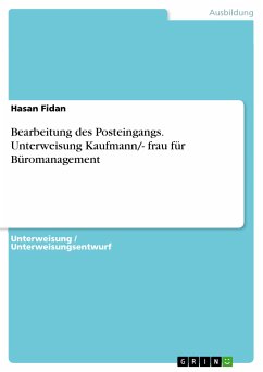 Bearbeitung des Posteingangs. Unterweisung Kaufmann/- frau für Büromanagement (eBook, PDF) - Fidan, Hasan