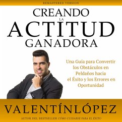 Creando la Actitud Ganadora: Remastered Version (MP3-Download) - López, Valentín