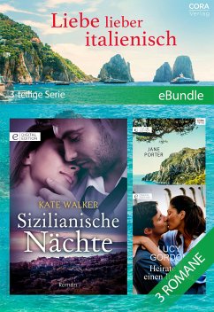 Liebe lieber italienisch (3-teilige Serie) (eBook, ePUB) - Gordon, Lucy; Porter, Jane; Walker, Kate