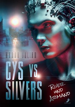 Cys vs. Silvers - River und Armand (eBook, ePUB) - Julian, Hanna