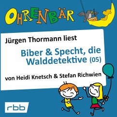 Biber & Specht, die Walddetektive, Teil 5 (MP3-Download) - Knetsch, Heidi; Richwien, Stefan