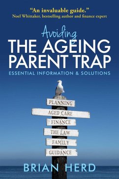 Avoiding the Ageing Parent Trap (eBook, ePUB) - Herd, Brian