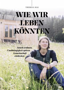 Wie wir leben könnten (eBook, ePUB) - Mai, Theresa