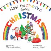 How the Crayons Saved Christmas (eBook, ePUB)