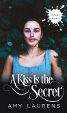 A Kiss Is The Secret (Inklet, #60) (eBook, ePUB)
