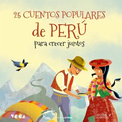 25 Cuentos Populares de Perú para Crecer Juntos (MP3-Download) - Orti, José Morán; popular, Tradición