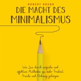 Die Macht des Minimalismus (MP3-Download)