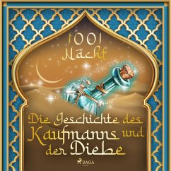 Die Geschichte des Kaufmanns und der Diebe (MP3-Download) - Nacht, Märchen aus 1001