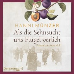 Als die Sehnsucht uns Flügel verlieh / Heimat-Saga Bd.2 (MP3-Download) - Münzer, Hanni