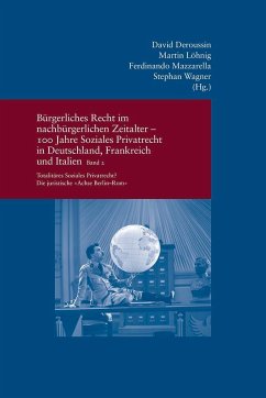 Cover Bürgerliches Recht im nachbürgerlichen Zeitalter - 100 Jahre Soziales Privatrecht in Deutschland, Frankreich und Italien
