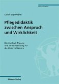 Pflegedidaktik zwischen Anspruch und Wirklichkeit