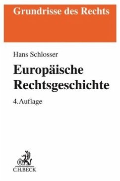 Europäische Rechtsgeschichte - Schlosser, Hans