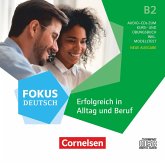 Fokus Deutsch - Allgemeine Ausgabe - B2 Erfolgreich in Alltag und Beruf - Neue Ausgabe - Audio-CDs zum Kurs- und Übungsbuch