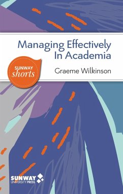 Managing Effectively in Academia (Sunway Shorts, #2) (eBook, ePUB) - Wilkinson, Graeme
