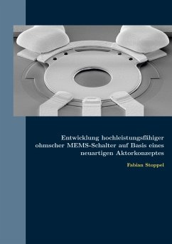 Cover Entwicklung hochleistungsfähiger ohmscher MEMS-Schalter auf Basis eines neuartigen Aktorkonzeptes