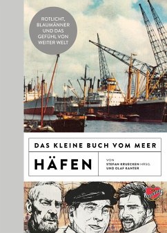 Das kleine Buch vom Meer: Häfen - Kanter, Olaf