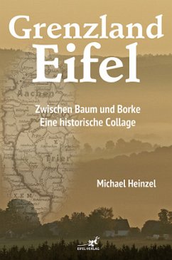 Grenzland Eifel - Heinzel, Michael