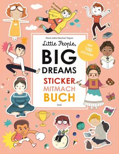 Little People, Big Dreams: Sticker-Mitmach-Buch - Sánchez Vegara, María Isabel