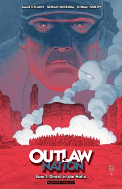 Outlaw Nation - Direkt in die Hölle - Delano, Jamie;Sudzuka, Goran