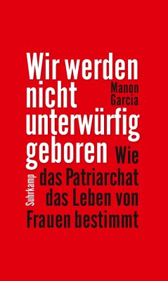 Wir werden nicht unterwürfig geboren - Garcia, Manon